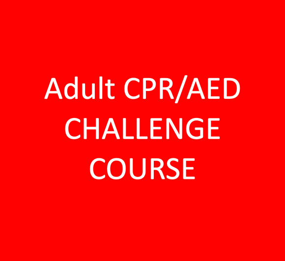 Adult CPR/AED CHALLENGE COURSE