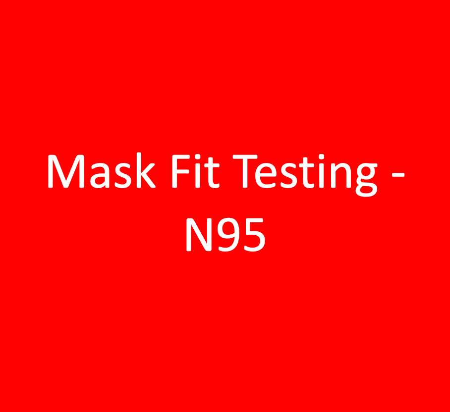Mask Fit Testing - N95