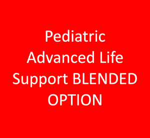 Pediatric Advanced Life Support BLENDED OPTION